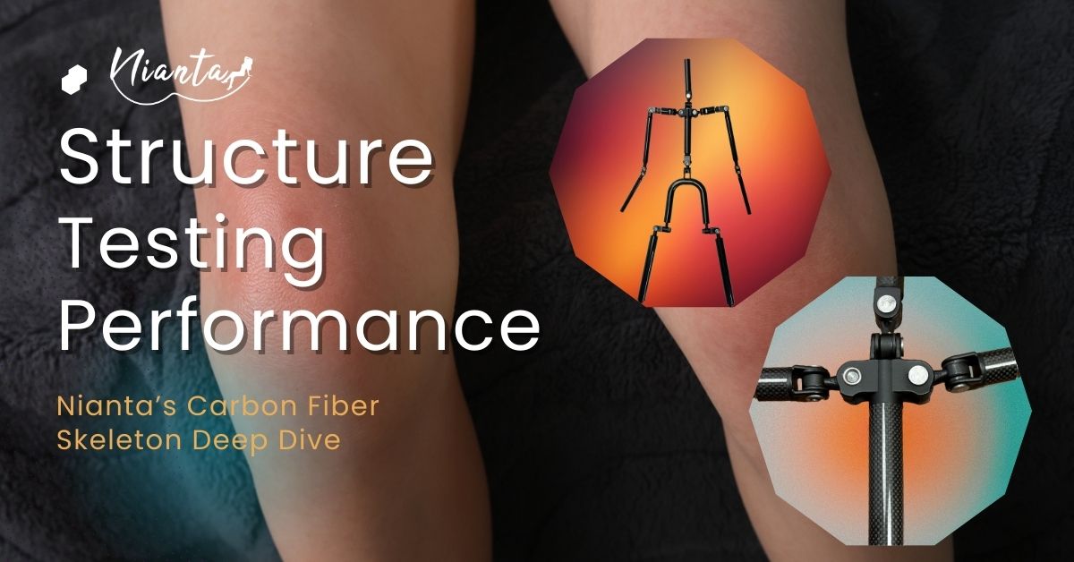 Nianta’s Carbon Fiber Skeleton Deep Dive: Structure, Testing, and Performance