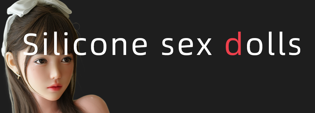 Silicone sex dolls