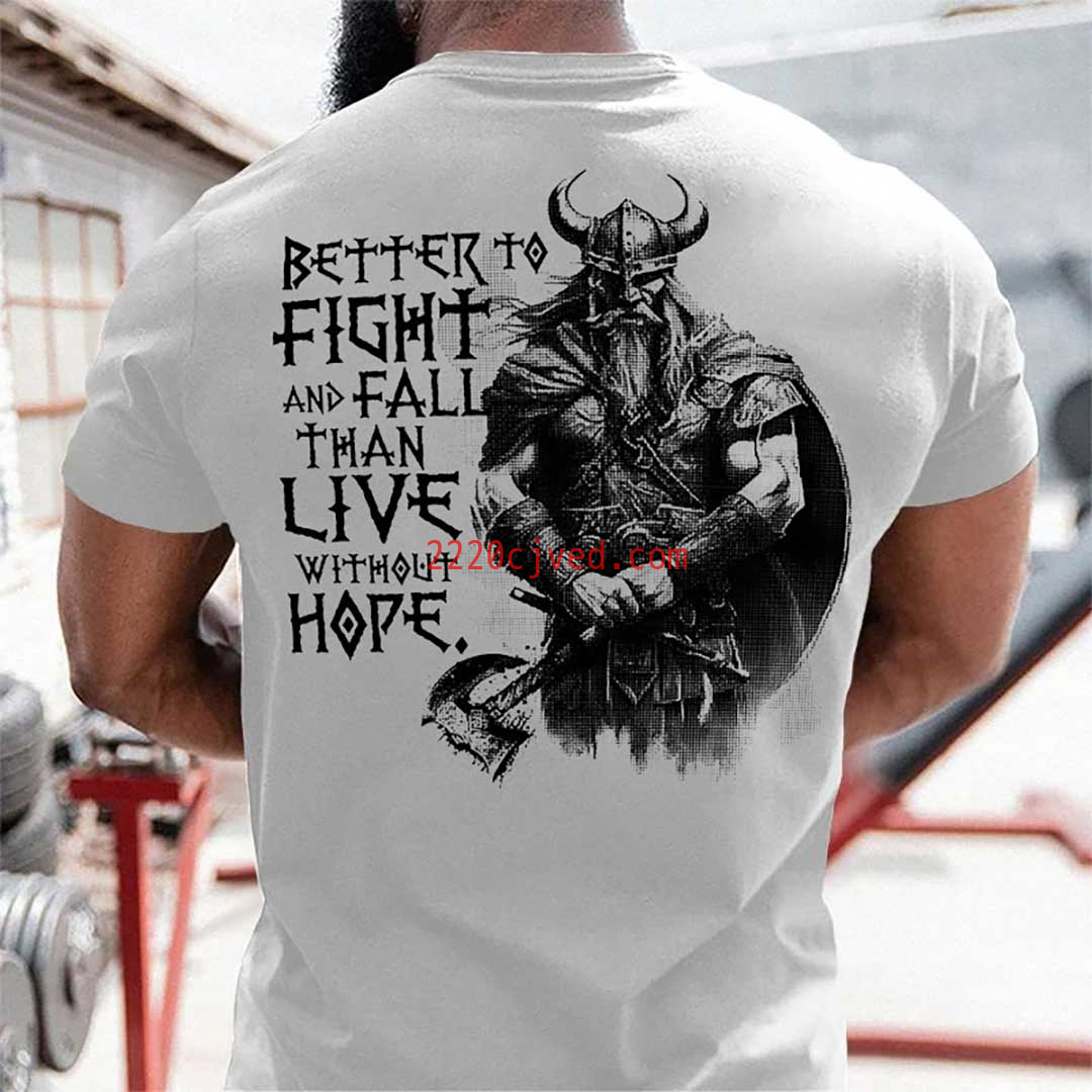 预发布站点、Viking Better Fight Fall Than Live Without Hope Printed Men's T-shirt、xsh-12345